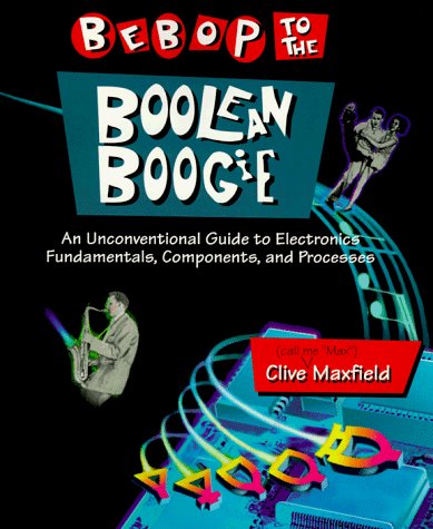 Clive Maxfield/Bebop To The Boolean Boogie